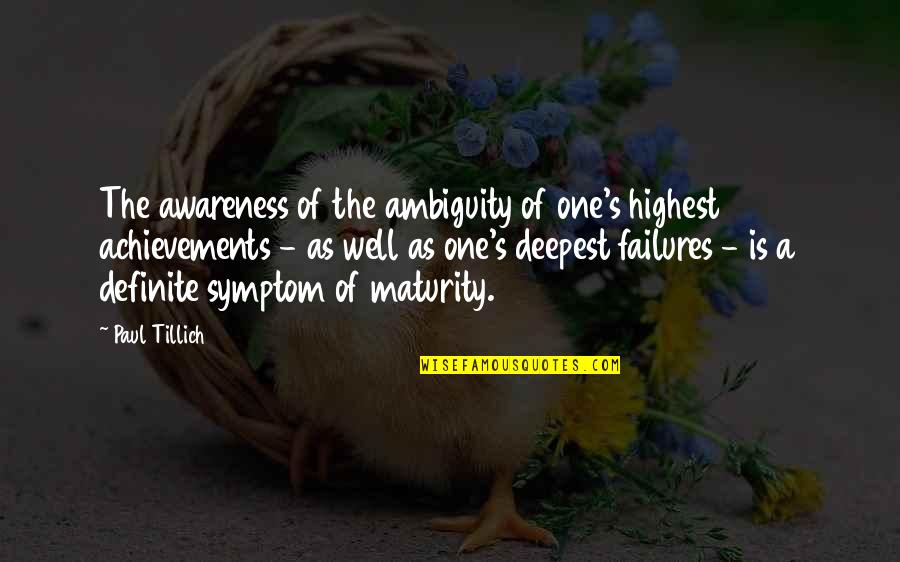 Awareness's Quotes By Paul Tillich: The awareness of the ambiguity of one's highest Awareness's Quotes By Paul Tillich: The awareness of the ambiguity of one's highest