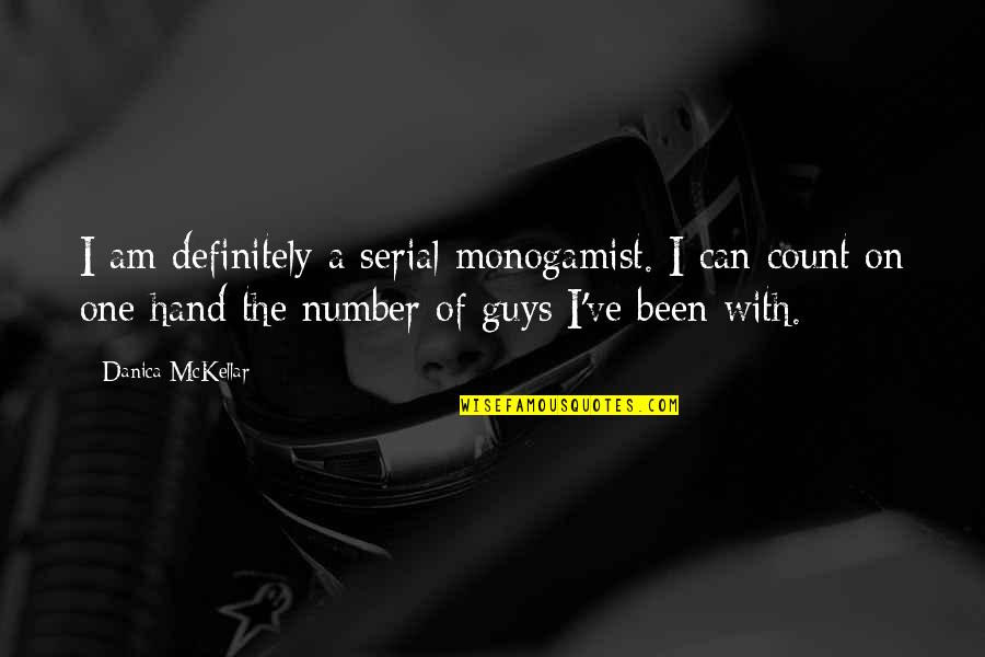 Awaresoft Quotes By Danica McKellar: I am definitely a serial monogamist. I can