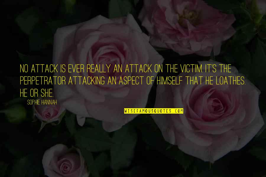 Away From Her Alice Munro Quotes By Sophie Hannah: No attack is ever really an attack on