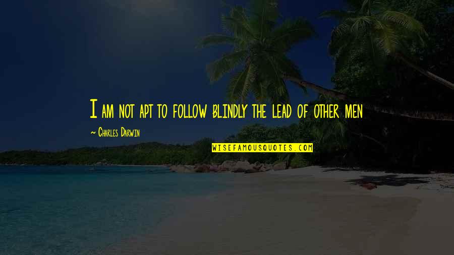 Awesome Bengali Quotes By Charles Darwin: I am not apt to follow blindly the