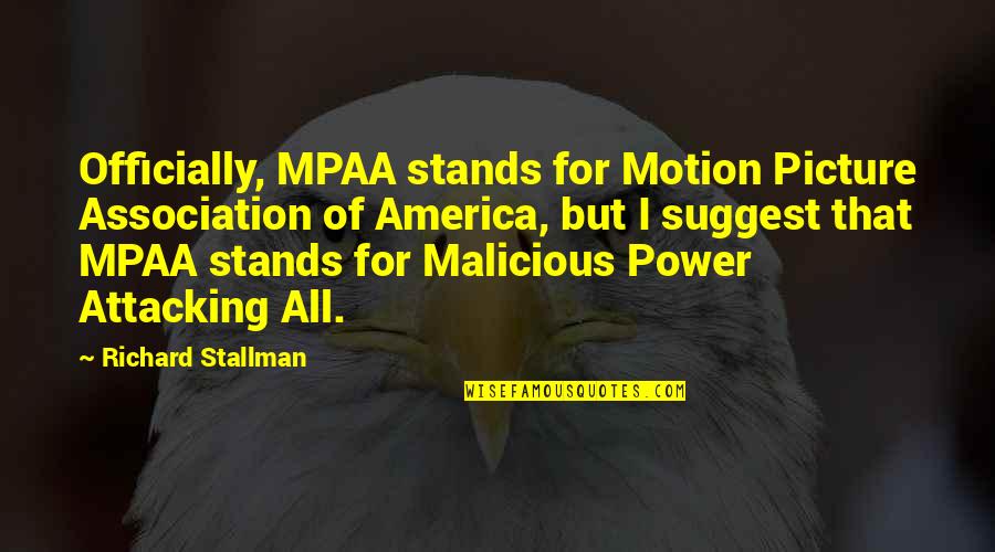 Awesome Football Player Quotes By Richard Stallman: Officially, MPAA stands for Motion Picture Association of Awesome Football Player Quotes By Richard Stallman: Officially, MPAA stands for Motion Picture Association of