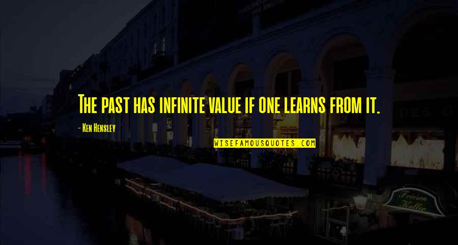 Awesome Gaara Quotes By Ken Hensley: The past has infinite value if one learns Awesome Gaara Quotes By Ken Hensley: The past has infinite value if one learns