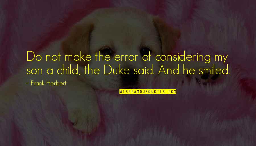Awesome Happy Birthday Quotes By Frank Herbert: Do not make the error of considering my