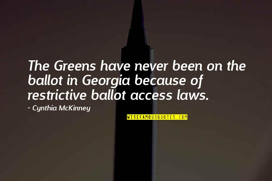 Awesome Moment Quotes By Cynthia McKinney: The Greens have never been on the ballot