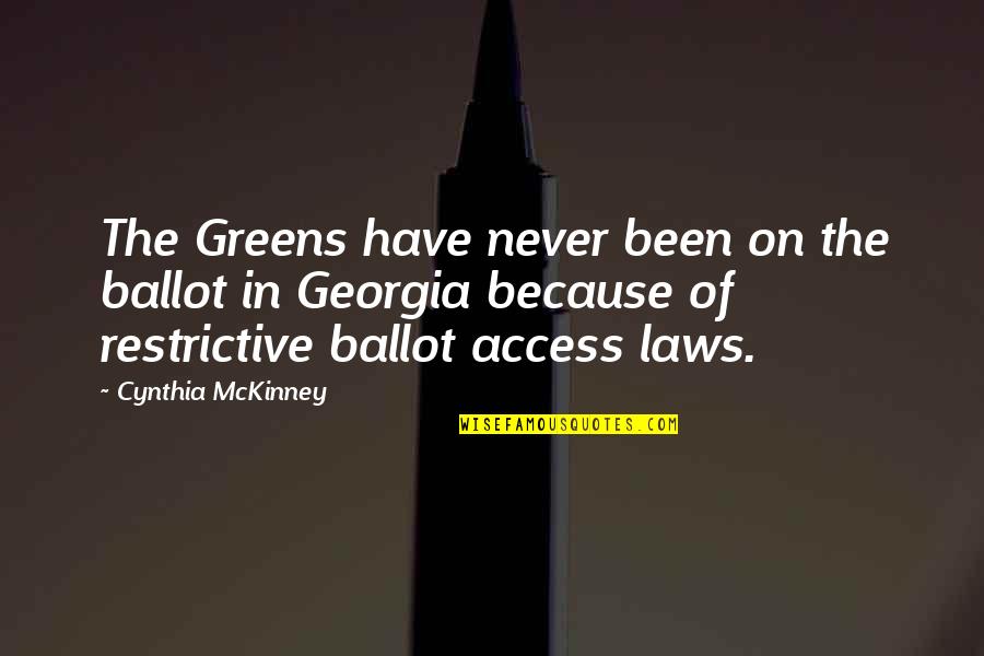 Awesome Moment Quotes By Cynthia McKinney: The Greens have never been on the ballot Awesome Moment Quotes By Cynthia McKinney: The Greens have never been on the ballot