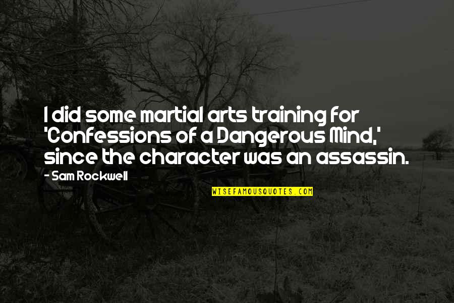 Awesome My Chemical Romance Quotes By Sam Rockwell: I did some martial arts training for 'Confessions