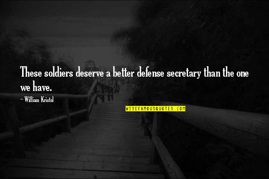 Awesome Photo Caption Quotes By William Kristol: These soldiers deserve a better defense secretary than Awesome Photo Caption Quotes By William Kristol: These soldiers deserve a better defense secretary than