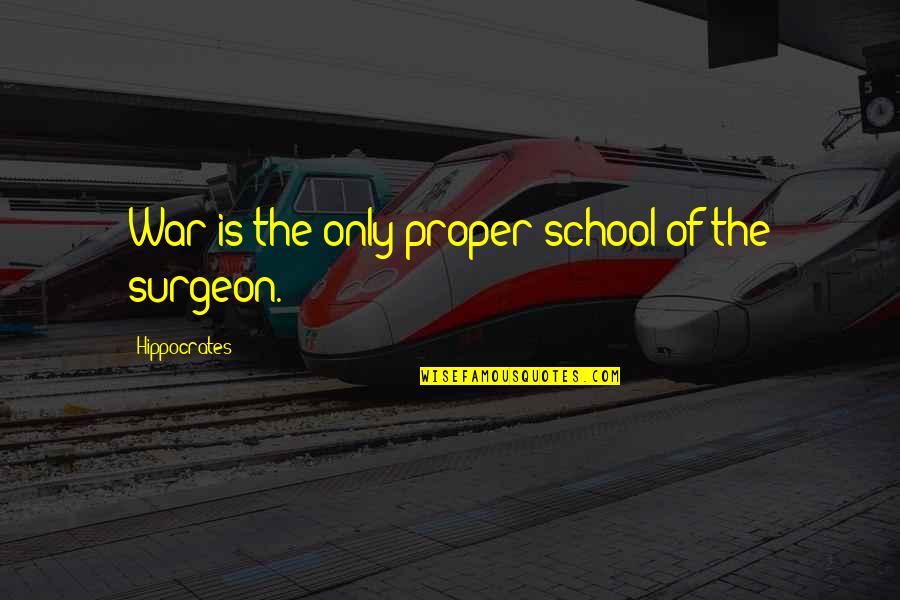 Awesome Romantic Weather Quotes By Hippocrates: War is the only proper school of the