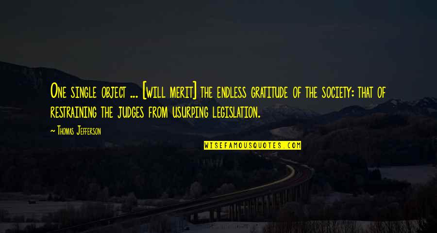 Awesome Senior Quotes By Thomas Jefferson: One single object ... [will merit] the endless