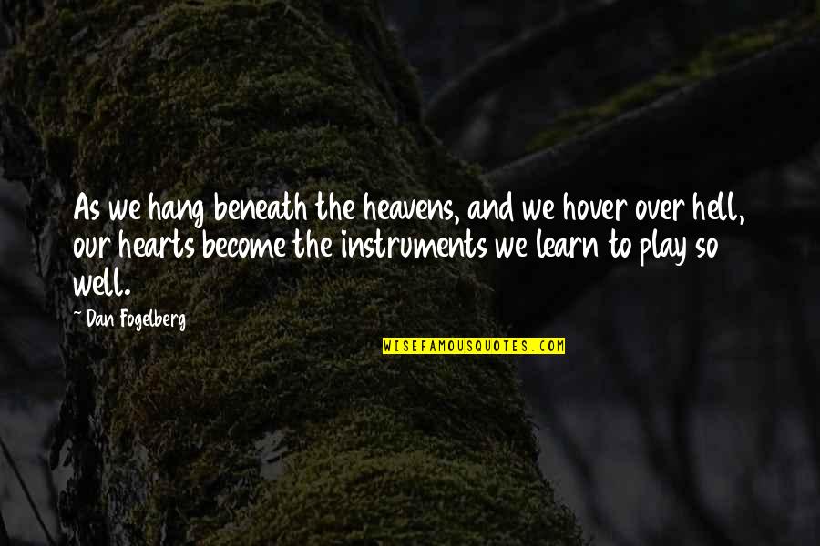 Awesome Soccer Player Quotes By Dan Fogelberg: As we hang beneath the heavens, and we