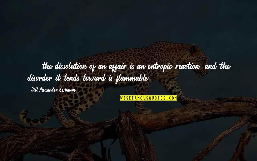 Awesome Strength Quotes By Jill Alexander Essbaum: . . . the dissolution of an affair Awesome Strength Quotes By Jill Alexander Essbaum: . . . the dissolution of an affair