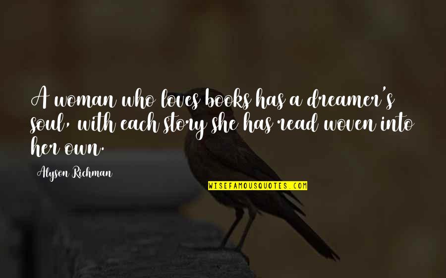 Awesome Swimmer Quotes By Alyson Richman: A woman who loves books has a dreamer's