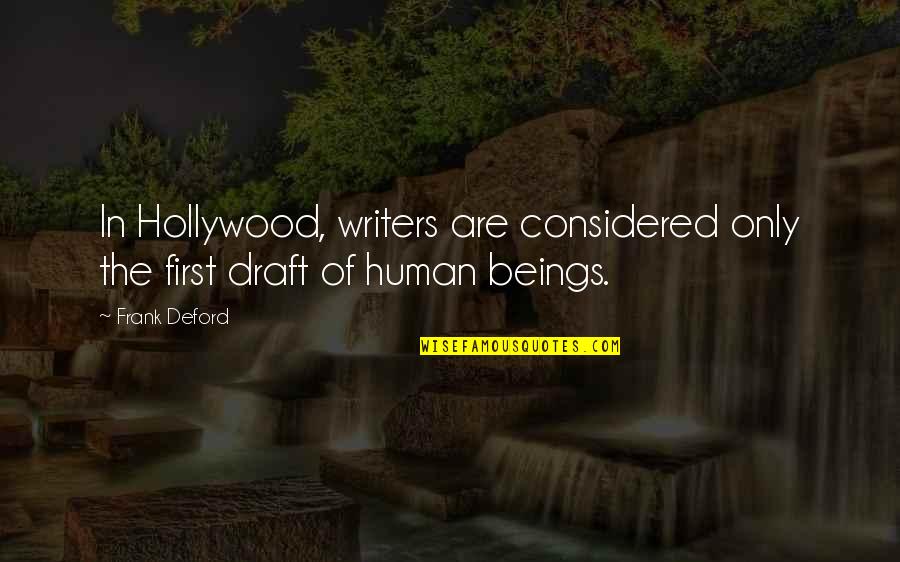 Awestruck Cider Quotes By Frank Deford: In Hollywood, writers are considered only the first