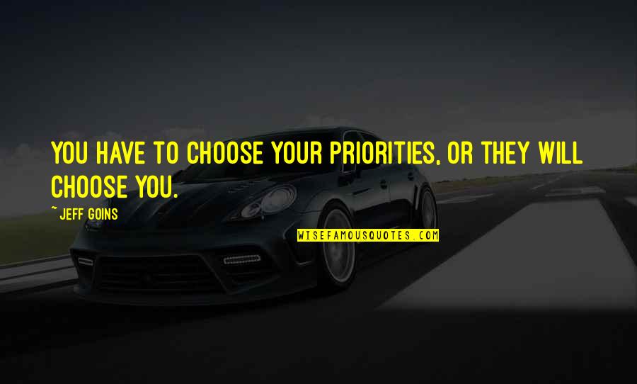 Awk Stock Price Quote Quotes By Jeff Goins: You have to choose your priorities, or they