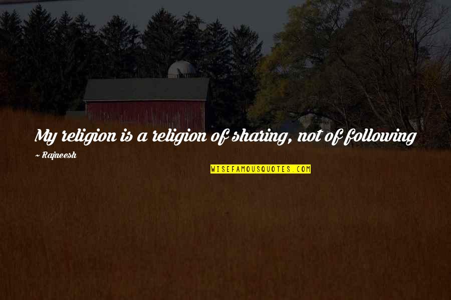 Awk Substitute Quotes By Rajneesh: My religion is a religion of sharing, not