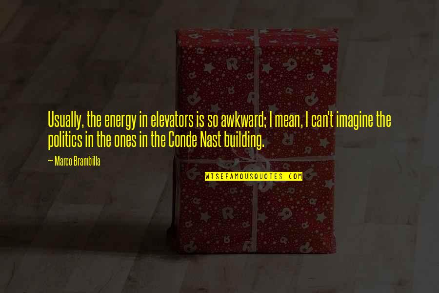 Awkward Quotes By Marco Brambilla: Usually, the energy in elevators is so awkward;
