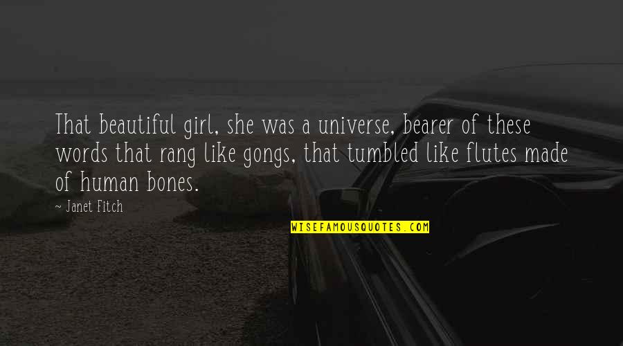 Awkward Smile Quotes By Janet Fitch: That beautiful girl, she was a universe, bearer