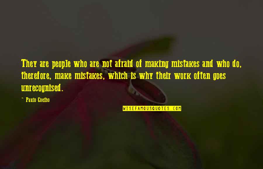 Axa Breakdown Cover Quotes By Paulo Coelho: They are people who are not afraid of