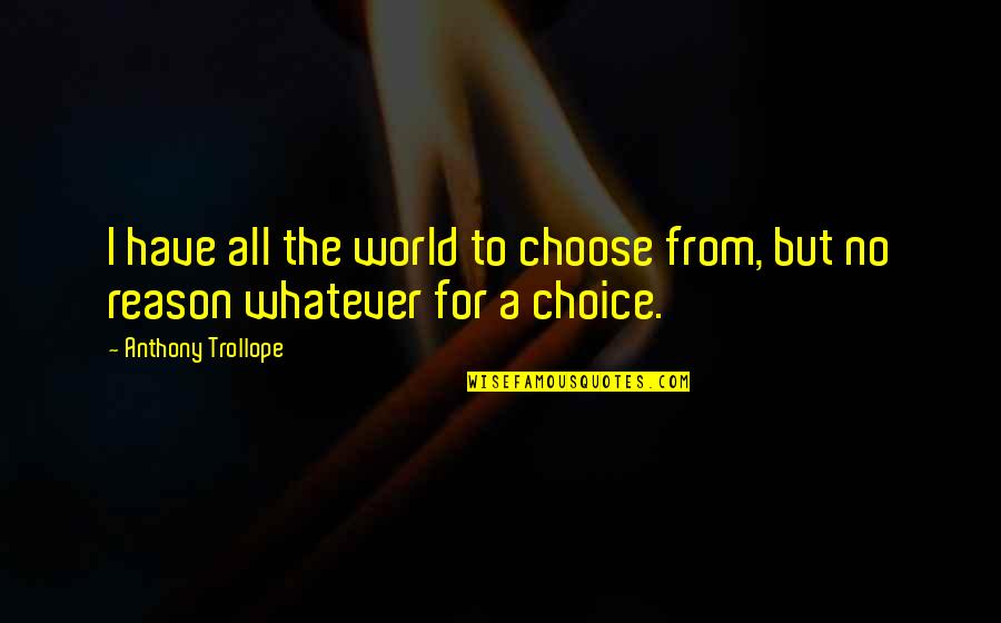 Axa Stock Quotes By Anthony Trollope: I have all the world to choose from, Axa Stock Quotes By Anthony Trollope: I have all the world to choose from,