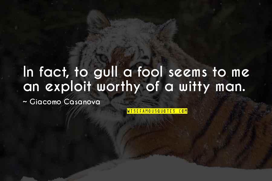 Axl Rose Song Quotes By Giacomo Casanova: In fact, to gull a fool seems to Axl Rose Song Quotes By Giacomo Casanova: In fact, to gull a fool seems to