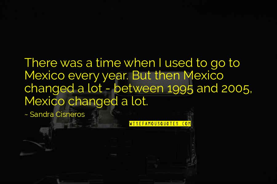Ayahku Hebat Quotes By Sandra Cisneros: There was a time when I used to
