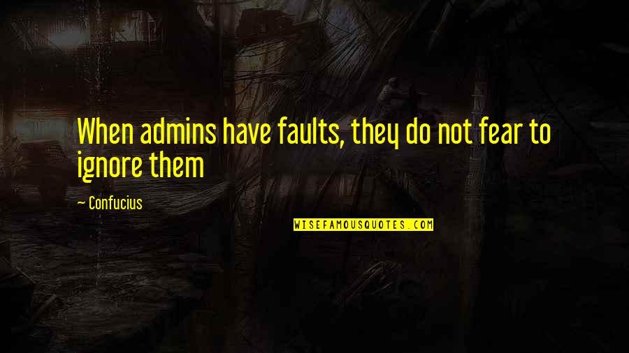 Ayan Movie Images With Quotes By Confucius: When admins have faults, they do not fear