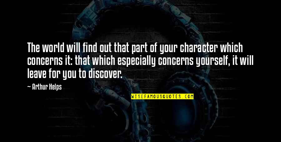 Aycart Elle Quotes By Arthur Helps: The world will find out that part of Aycart Elle Quotes By Arthur Helps: The world will find out that part of