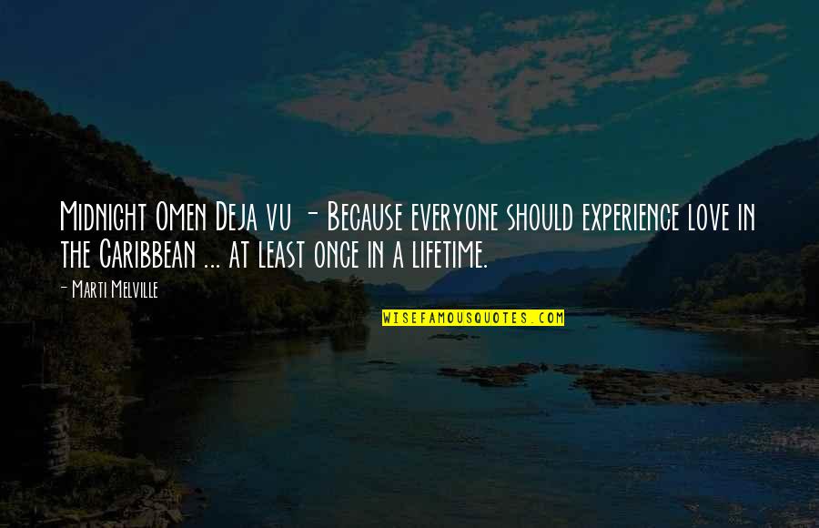 Aylp 2018 Quotes By Marti Melville: Midnight Omen Deja vu - Because everyone should Aylp 2018 Quotes By Marti Melville: Midnight Omen Deja vu - Because everyone should