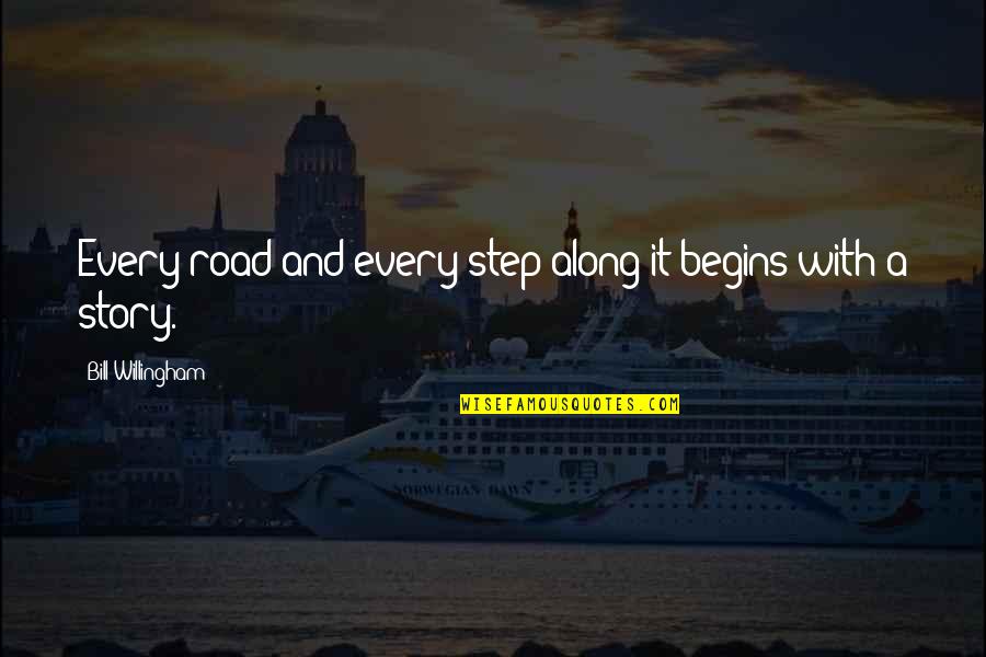 Ayoko Na Umasa Quotes By Bill Willingham: Every road and every step along it begins
