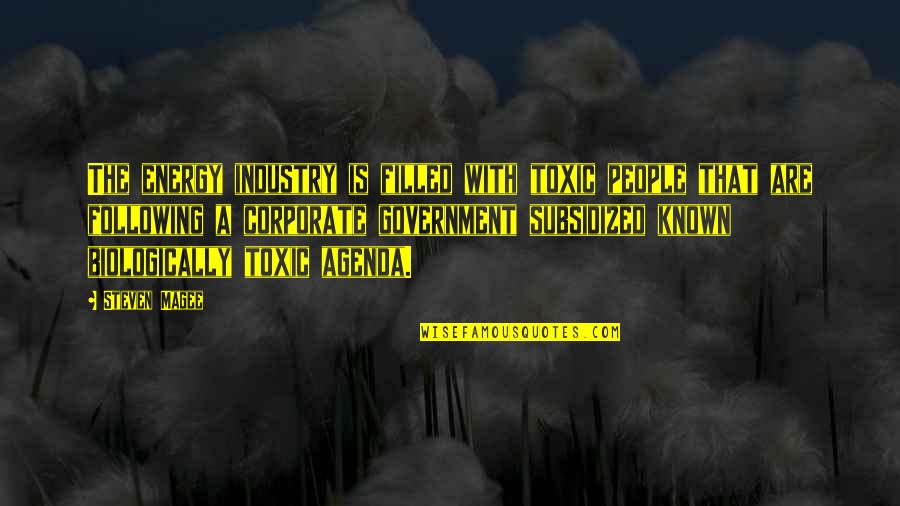 Ayoob Quotes By Steven Magee: The energy industry is filled with toxic people