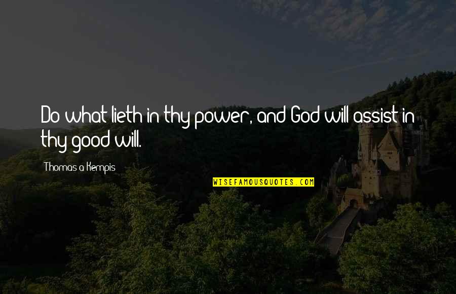 Ayorinde Medaiyese Quotes By Thomas A Kempis: Do what lieth in thy power, and God