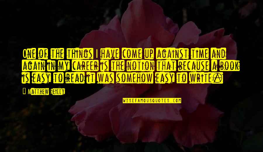 Ayoub Wines Quotes By Matthew Reilly: One of the things I have come up Ayoub Wines Quotes By Matthew Reilly: One of the things I have come up