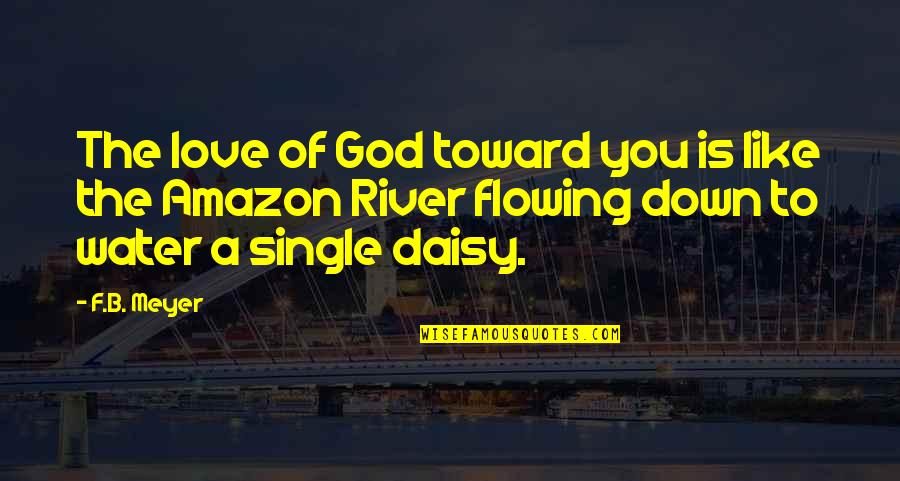 Ayres Suites Quotes By F.B. Meyer: The love of God toward you is like