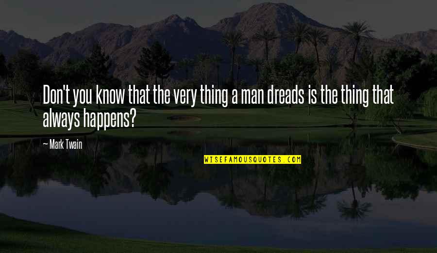 Aytan Goodman Quotes By Mark Twain: Don't you know that the very thing a