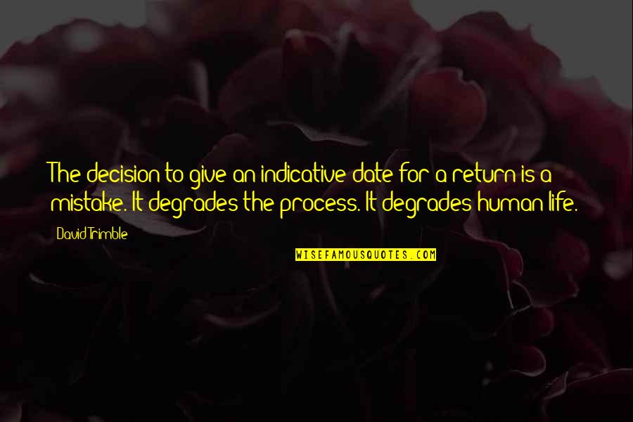 Ayudantes Comunitarios Quotes By David Trimble: The decision to give an indicative date for