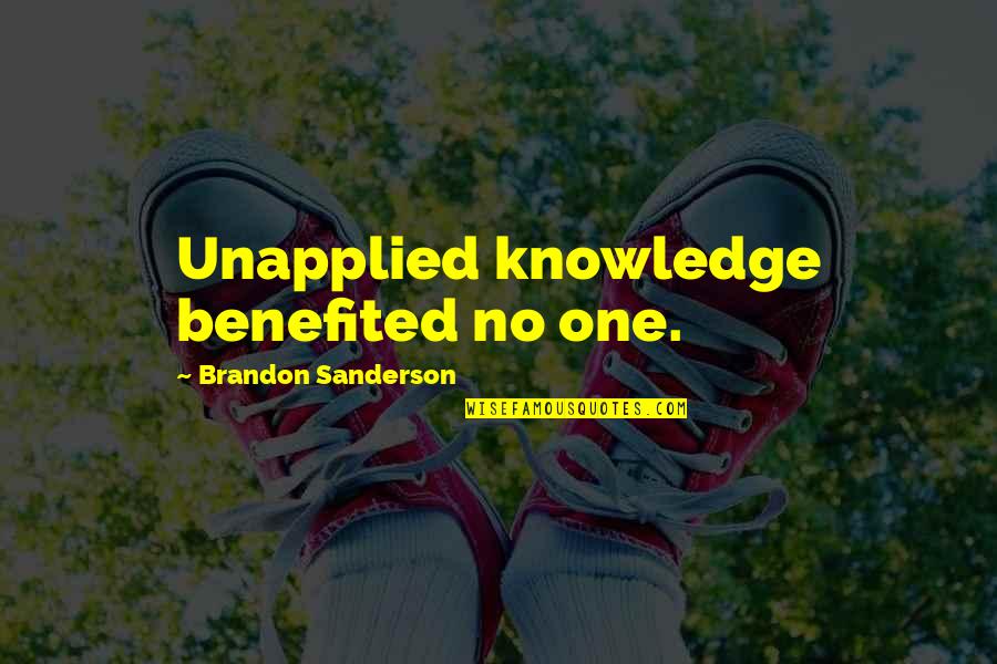 Ayudarle Translation Quotes By Brandon Sanderson: Unapplied knowledge benefited no one.