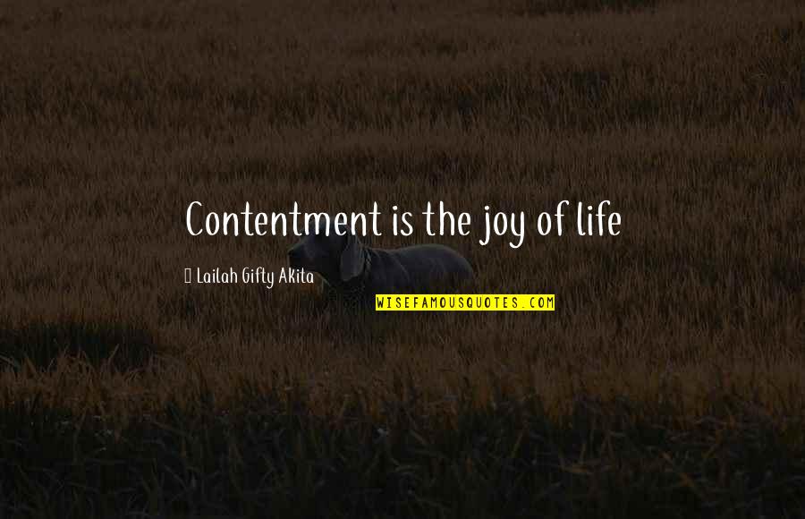 Ayudarse In A Sentence Quotes By Lailah Gifty Akita: Contentment is the joy of life