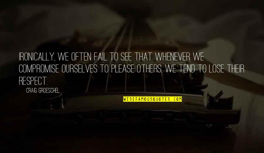 Ayuntamiento Distrito Quotes By Craig Groeschel: Ironically, we often fail to see that whenever Ayuntamiento Distrito Quotes By Craig Groeschel: Ironically, we often fail to see that whenever