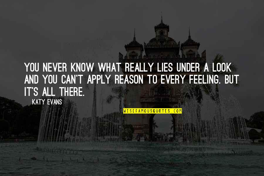 Ayuntamiento Distrito Quotes By Katy Evans: You never know what really lies under a