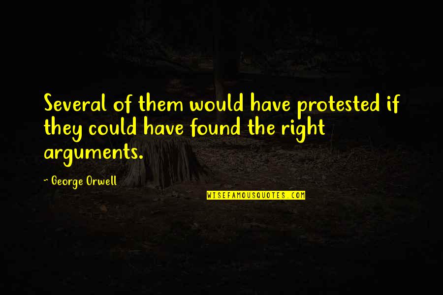 Ayyan Fireworks Quotes By George Orwell: Several of them would have protested if they