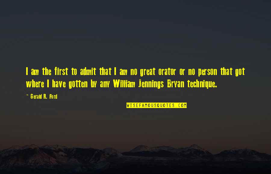 Azalan Bakiyeler Quotes By Gerald R. Ford: I am the first to admit that I Azalan Bakiyeler Quotes By Gerald R. Ford: I am the first to admit that I
