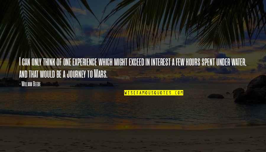 Azbn Quotes By William Beebe: I can only think of one experience which Azbn Quotes By William Beebe: I can only think of one experience which