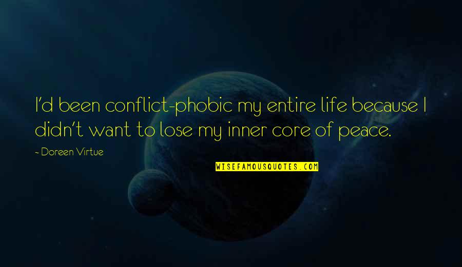 Azdanesndoodles Quotes By Doreen Virtue: I'd been conflict-phobic my entire life because I