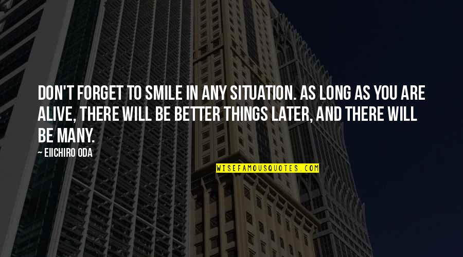 Azibiot Quotes By Eiichiro Oda: Don't forget to smile in any situation. As Azibiot Quotes By Eiichiro Oda: Don't forget to smile in any situation. As