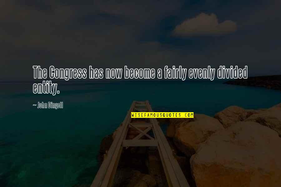 Azione Ch Quotes By John Dingell: The Congress has now become a fairly evenly