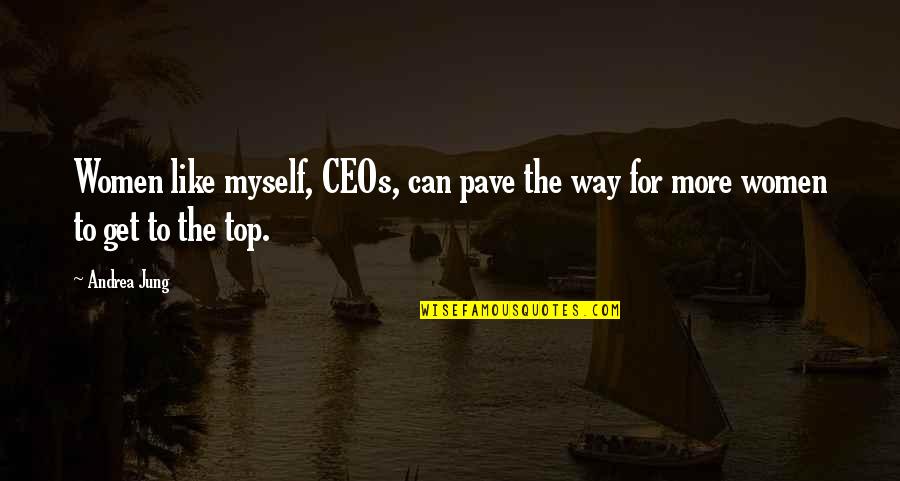 Azizah Rowen Quotes By Andrea Jung: Women like myself, CEOs, can pave the way