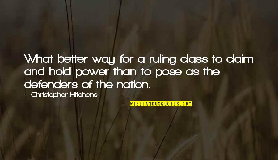 Azizeh Rezaiyan Quotes By Christopher Hitchens: What better way for a ruling class to