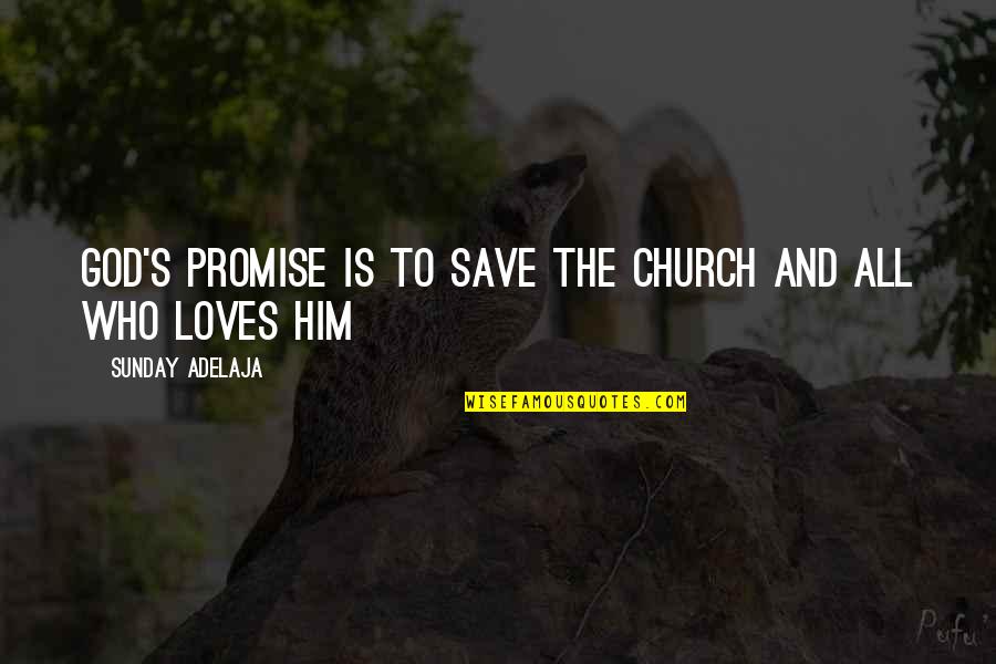 Azkargorta Quotes By Sunday Adelaja: God's promise is to save the church and
