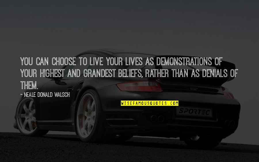 Azmina Kermalli Quotes By Neale Donald Walsch: You can choose to live your lives as Azmina Kermalli Quotes By Neale Donald Walsch: You can choose to live your lives as