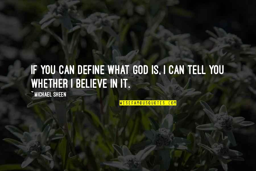 Azniv Bayramyan Quotes By Michael Sheen: If you can define what God is, I